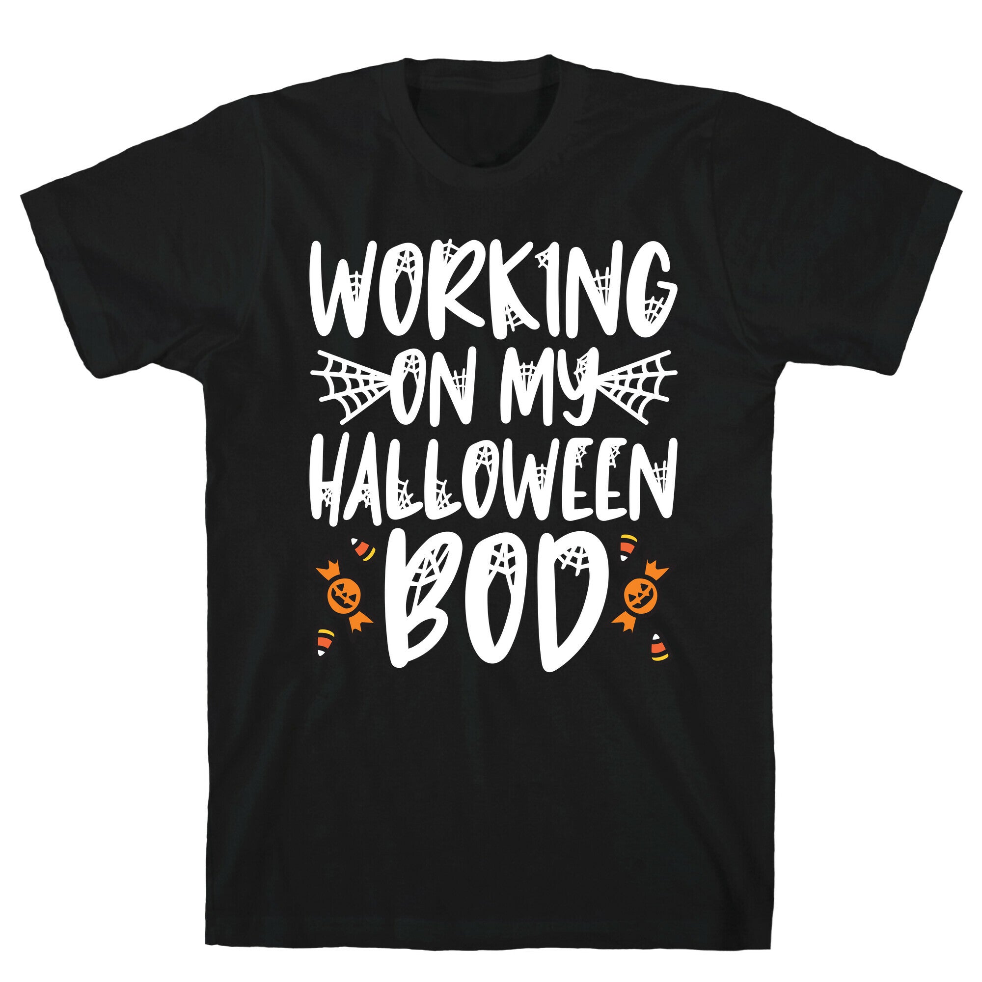 Working On My Halloween Bod T-Shirt